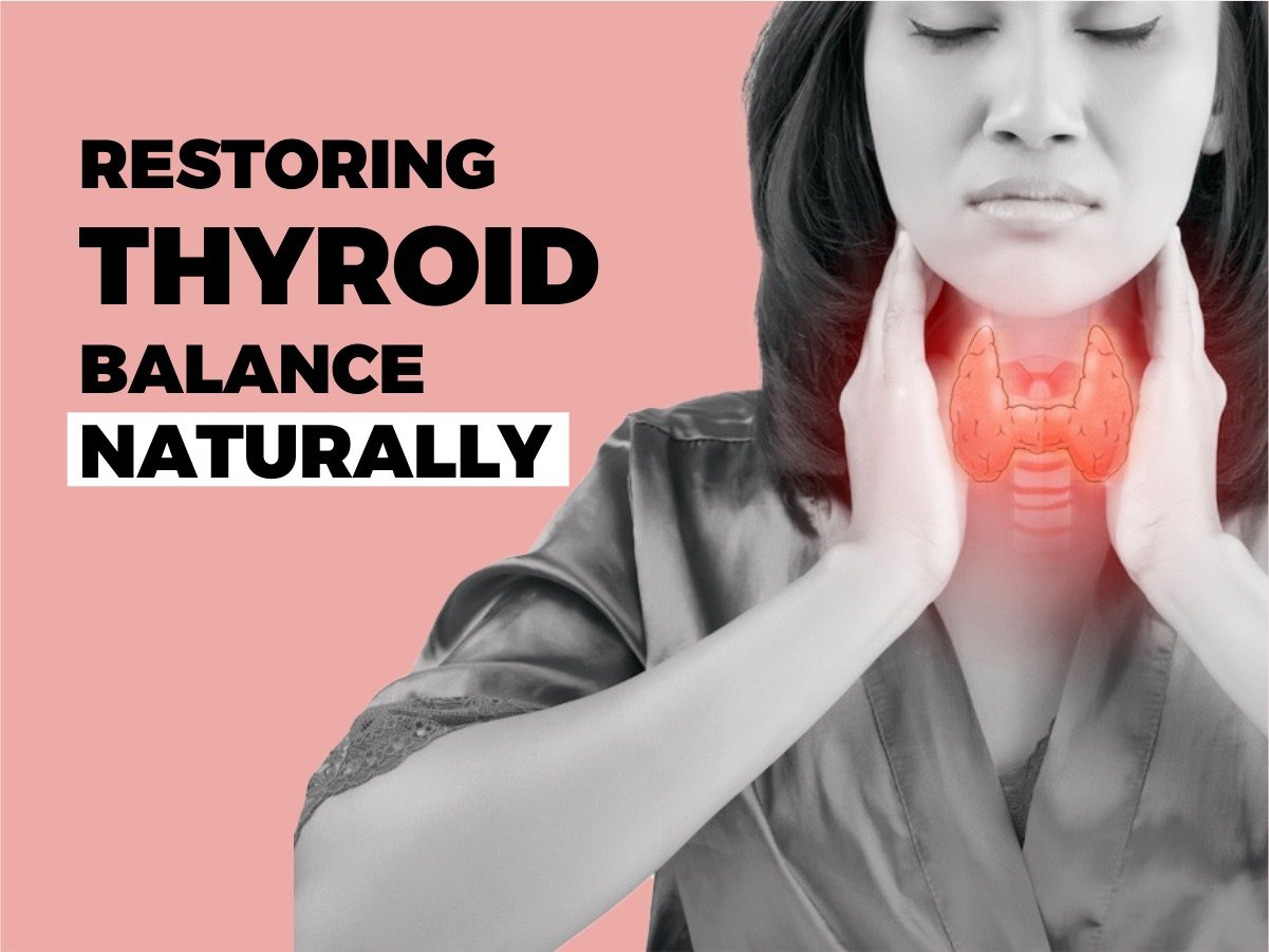 Restoring Thyroid Balance Naturally