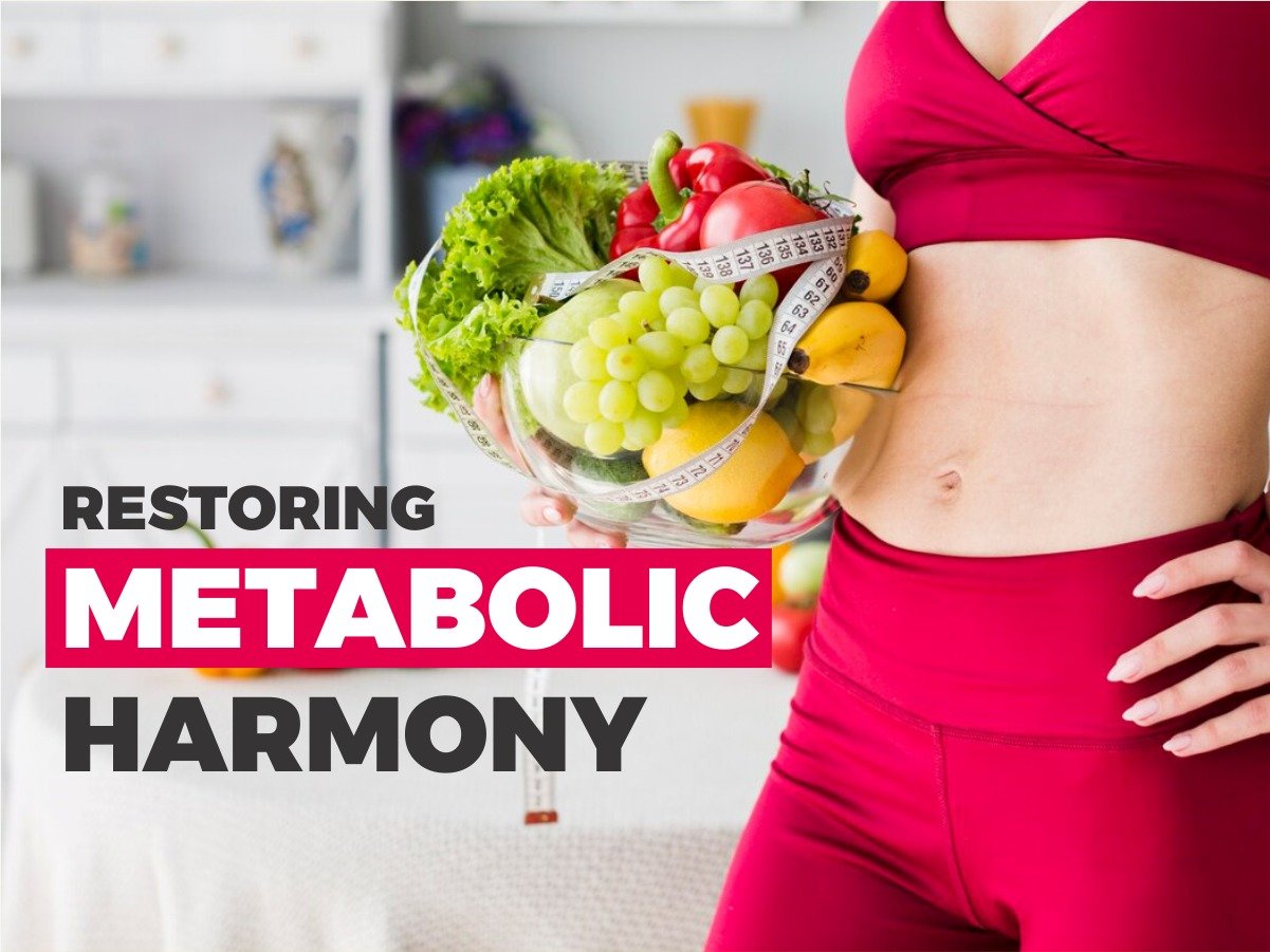 Restoring Metabolic Harmony